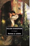Romeo si Julieta - William Shakespeare, Stefan Octavian Iosif