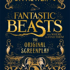 Fantastic Beasts and Where to Find Them: The Original Screenplay - Hardcover - J.K. Rowling - Little Brown