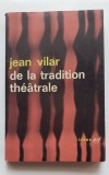 De la tradition theatrale - Jean Vilar