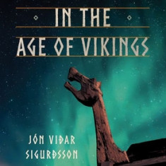 Scandinavia in the Age of Vikings