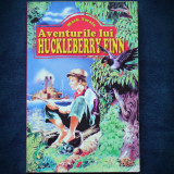 AVENTURILE LUI HUCKLEBERRY FINN - MARK TWAIN