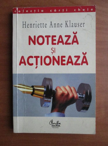 Henriette Anne Klauser - Noteaza si actioneaza