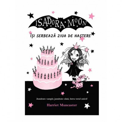 Isadora Moon isi serbeaza ziua de nastere. Ed a II a, Harriet Muncaster foto