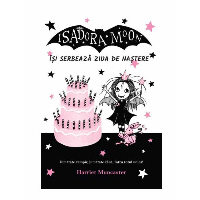 Isadora Moon isi serbeaza ziua de nastere. Ed a II a, Harriet Muncaster