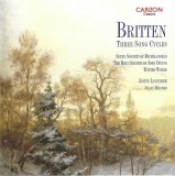 Benjamin Britten / Justin Lavender Tenor - Piano Julian Milford - Three Song Cycles, CD