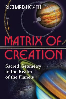 Matrix of Creation: Sacred Geometry in the Realm of the Planets foto