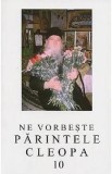 Ne vorbeste Parintele Cleopa 10