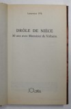 DROLE DE NIECE - 30 ANS AVEC MONSIEUR DE VOLTAIRE par LAURENCE JYL , 1985