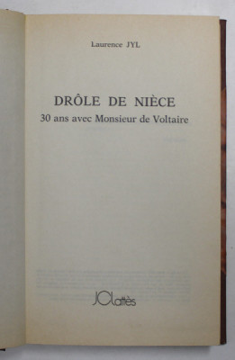 DROLE DE NIECE - 30 ANS AVEC MONSIEUR DE VOLTAIRE par LAURENCE JYL , 1985 foto