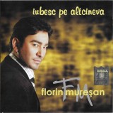 CD Florin Mureșan &lrm;&ndash; Iubesc Pe Altcineva, original, Pop