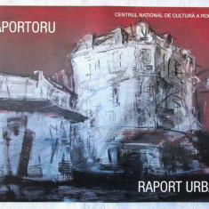 "RAPORT URBAN - Raportoru", 2018. Album pictura. Text Mihai Hurezeanu