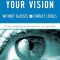 Improve Your Vision Without Glasses or Contact Lenses