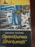 Operatiunea Ghinturesti Gh. Buzoianu 1990