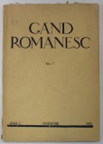 GAND ROMANESC , REVISTA DE CULTURA EDITATA DE &#039; ASTRA &#039; , ANUL I , No. 7 , NOIEMBRIE , 1933