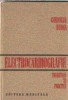 Electrocardiografie teoretica si practica, Carti cardiologie
