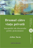 Drumul catre viata privata | Arthur Suciu, Institutul European