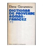 Elena Gorunescu - Dictionar de proverbe roman - francez - 105901