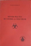 Metode Practice Controlul Infectiilor - Narcis Marcov, 2004, Cermaprint, Medicina, Romana, 146 pagini