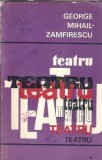 Cumpara ieftin Teatru - George Mihail Zamfirescu
