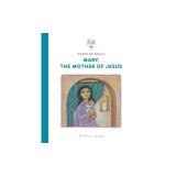 Mary, the Mother of Jesus