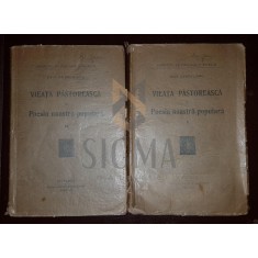 VIEATA PASTOREASCA IN POESIA NOASTRA POPULARA, vol I+II, 1922