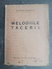 Melodiile tacerii - Eugen Relgis, Editura Cultura Universala, Carte Veche 19xx, Bibliofilie