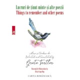 Lucruri de tinut minte si alte poezii. Grete Tartler, cartea romaneasca