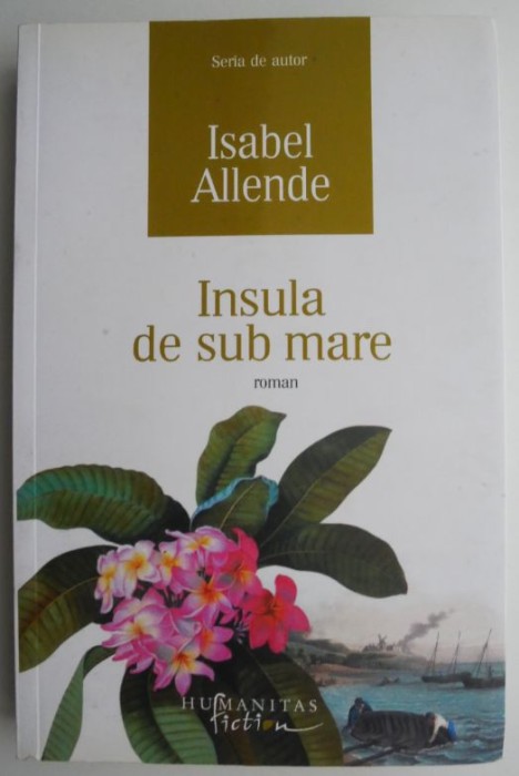 Insula de sub mare &ndash; Isabel Allende