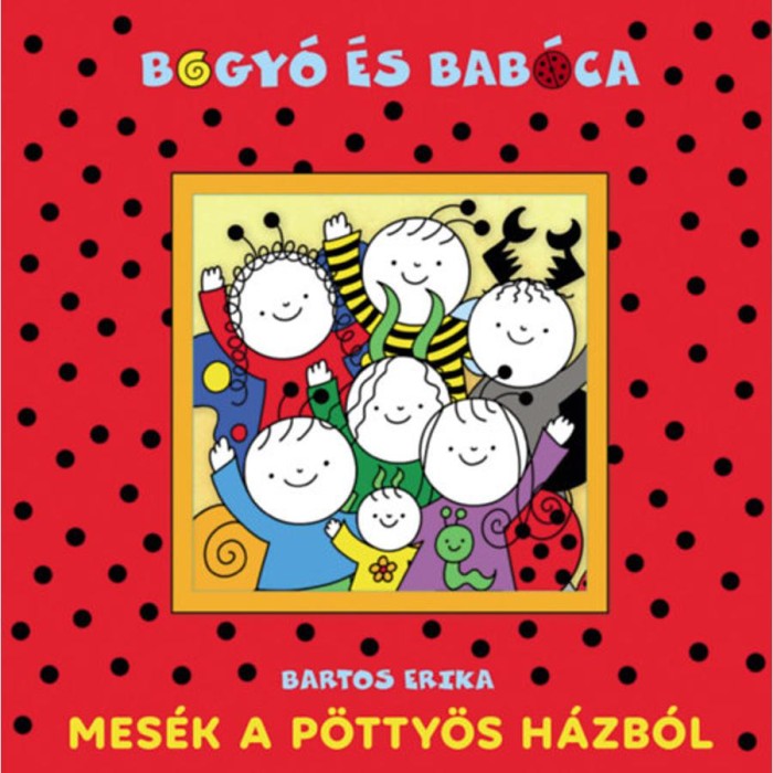 Mes&eacute;k a P&ouml;tty&ouml;s h&aacute;zb&oacute;l - Bartos Erika