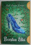 Povestea Ellei - Gail Carson Levine (2022) - Carte Copii, Povesti, Editura [Editura Daca e Cunoscuta], Noua/Anticariat