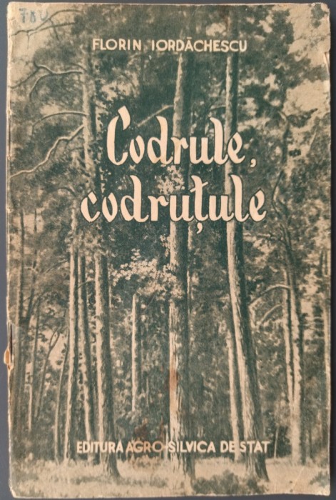 FLORIN IORDACHESCU - CODRULE, CODRUTULE (editia princeps, 1957)