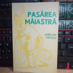 AURELIAN POPESCU - PASAREA MAIASTRA , 1974 , 760 EX. , CU AUTOGRAF !!!