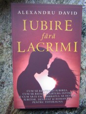 IUBIRE FARA LACRIMI - ALEXANDRU DAVID foto
