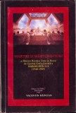 C5477N Martiri și mărturisitori ai Bisericii Rom&acirc;ne Unite cu Roma Maramureș