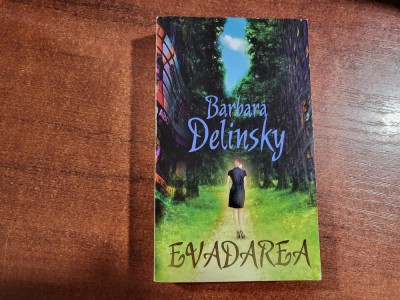 Evadarea de Barbara Delinsky foto