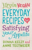 Virgin Vegan Everyday Recipes | Donna Kelly, Anne Tegtmeier, Gibbs M. Smith Inc