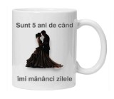 Cana alba personalizata &quot;sunt 5 ani de cand imi mananci zilele&quot;, INOVATIX&reg;. 330ml, Oem