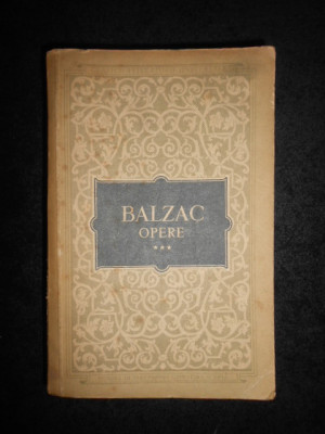 HONORE DE BALZAC - OPERE volumul 3 foto