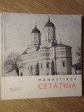 Manastirea Cetatuia - N. Grigoras, Meridiane 1968, Carte Crestinism, Monumente Istorice, Romana, Necartonata