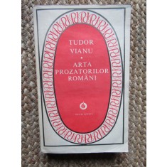 Tudor Vianu - Arta prozatorilor romani (1981, seria Patrimoniu)