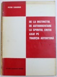 DE LA INSTINCTUL DE LA AUTOORIENTARE LA SPIRITUL CRITIC AXAT PE TRADITIA AUTOHTONA de PETRU CARAIMAN, 1994