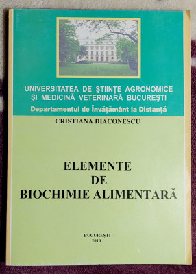 Elemente de biochimie alimentara - Cristiana Diaconescu foto