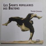 LES SPORTS POPULAIRES DES BRETONS par THIERRY JIGOUREL , 2015