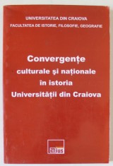 CONVERGENTE CULTURALE SI NATIONALE IN ISTORIA UNIVERSITATII DIN CRAIOVA , coordonator DINICA CIOBOTEA , 2008 foto