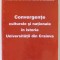 CONVERGENTE CULTURALE SI NATIONALE IN ISTORIA UNIVERSITATII DIN CRAIOVA , coordonator DINICA CIOBOTEA , 2008