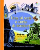 Cumpara ieftin Cum sa scrii o carte de aventuri | Paul Dowswell, Corint Junior