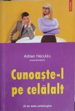 Cunoaste-l pe celalalt - Adrian Neculau, Polirom, 2003, Psihologie, Hexagon