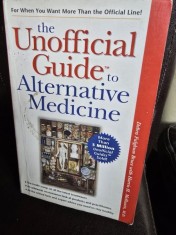 The Unofficial Guide to Alternative Medicine - Debra Fulghum Bruce