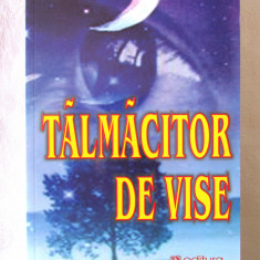 "TALMACITOR DE VISE", Lemi Gemil Mecari, 2009
