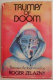 Trumps of Doom - Roger Zelazny, Carte in Engleza, Fantasy Science Fiction